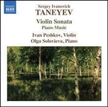 Ivan Peshkov 타네에프: 바이올린 소나타, 피아노소품 외 (Taneyev: Violin Sonata, Piano Music)