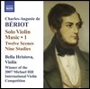 Bella Hristova 베리오: 무반주 바이올린을 위한 작품집 (Charles Auguste de Beriot: Solo Violin Music Vol. 1 - 12 Scenes or Caprices, Op. 109)