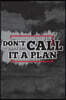 Don't Call It A Dream Call It A Plan Daily Planner To Do List: Simple Effective Time Management, Minimalist Style, To Do List Planner Notebook
