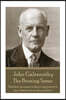 John Galsworthy - The Burning Spear: "Idealism increases in direct proportion to one's distance from the problem"
