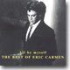Eric Carmen - All By Myself: The Best Of Eric Carmen