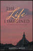 The Life I Imagined: My Personal Renaissance in Florence, Italy