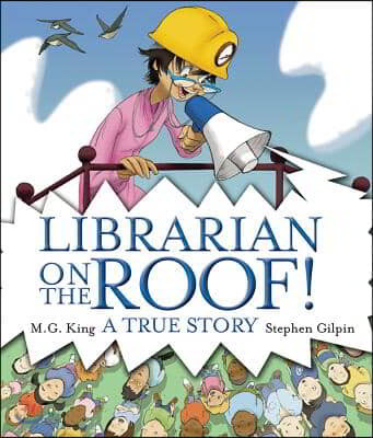 Librarian on the Roof!: A True Story