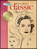 How to Draw Classic Heads & Faces: Step-By-Step Art Instruction from the Vintage Walter Foster Archives