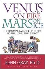 Venus on Fire, Mars on Ice: Hormonal Balance--The Key to Life, Love, and Energy