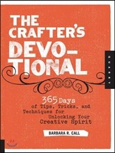 The Crafter's Devotional: 365 Days of Tips, Tricks, and Techniques for Unlocking Your Creative Spirit