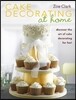 Cake Decorating at Home: Discover the Art of Cake Decorating for Fun!