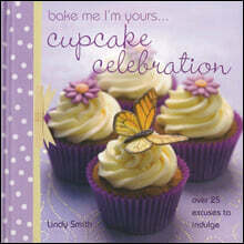 Bake Me I'm Yours... Cupcake Celebration