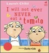 I Will Not Ever NEVER Eat A Tomato