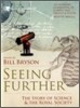 Seeing Further : The Story of Science and the Royal Society
