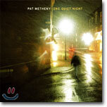 Pat Metheny - One Quiet Night
