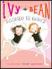 Ivy + Bean Doomed to Dance