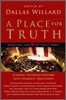A Place for Truth: Leading Thinkers Explore Life's Hardest Questions