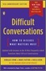Difficult Conversations: How to Discuss What Matters Most