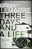 Three Days and a Life