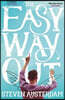 The Easy Way Out