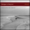 Antoinette van Zabner 브릿지 투 비욘드 - 스크리아빈 / 드뷔시 / 사티 / 포레: 피아노 작품집 (Bridge to Beyond - Scriabin / Debussy / Satie / Faure) 앙투아네트 판 차프너