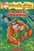 Geronimo Stilton #43 : I'm Not a Supermouse!