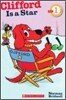 Scholastic Reader Level 1 : Clifford Is a Star