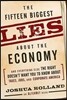 The Fifteen Biggest Lies about the Economy: And Everything Else the Right Doesn't Want You to Know about Taxes, Jobs, and Corporate America