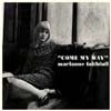 Marianne Faithfull - Come My Way