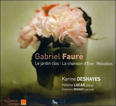 Karine Deshayes 포레: 닫힌 졍원, 이브의 노래 (Faure: Le Jardin Clos, La Chanson D'eve)
