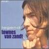Townes Van Zandt - Legend : The Very Best Of Townes Van Zandt
