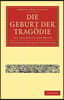 Die Geburt der Tragodie