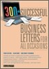 300+ Successful Business Letters for All Occasions