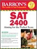 Barron's SAT 2400 : Aiming for the Perfect Score