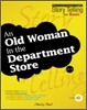 An Old Woman In the Department Store