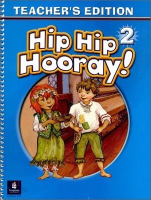 Hip Hip Hooray 2 : Teacher&#39;s Edition
