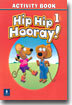 Hip Hip Hooray 1 : Activity Book