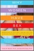 Why Women Have Sex: Women Reveal the Truth about Their Sex Lives, from Adventure to Revenge (and Everything in Between)