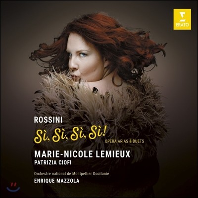Marie-Nicole Lemieux 시, 시, 시, 시! - 로시니: 오페라 아리아와 이중창집 (Si, Si, Si, Si! - Rossini: Opera Arias & Duets) 마리-니콜 르뮤