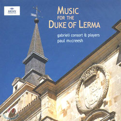 Music For The Duke Of Lerma : Paul McCreesh