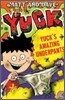 Yuck : Yuck's Amazing Underpants and Yuck's Scary Spider