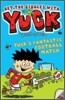Yuck : Yuck's Fantastic Football Match