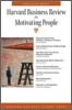 Harvard Business Review on Motivating People