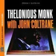 Thelonious Monk - Thelonious Monk With John Coltrane (Original Jazz Classics Remasters)