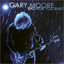 Gary Moore - Bad For You Baby