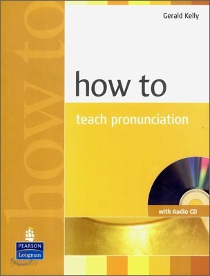 How to Teach Pronunciation Book &amp; Audio CD [With CD (Audio)]