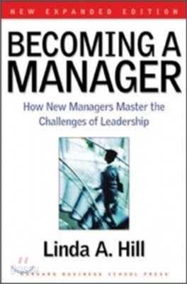 Becoming a Manager: How New Managers Master the Challenges of Leadership