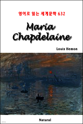 Maria Chapdelaine - 영어로 읽는 세계문학 632