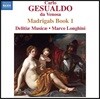 Delitiae Musicae 제수알도: 마드리갈 1권 (Gesualdo: Madrigali libro primo, 1594)