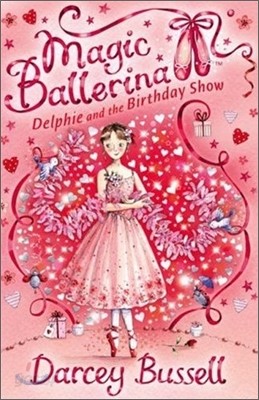 Magic Ballerina #06 : Delphie And The Birthday Show (Book &amp; CD)