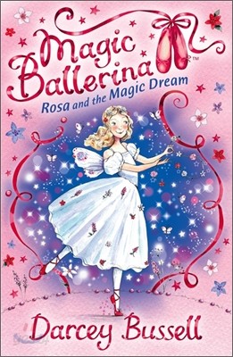 Magic Ballerina #11 : Rosa And The Magic Dream (Book &amp; CD)