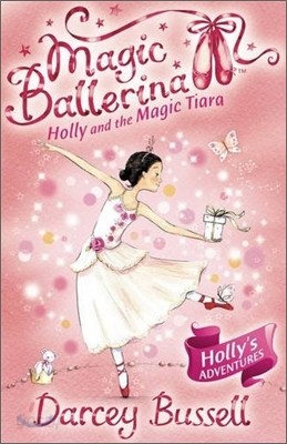 Magic Ballerina #15 : Holly And The Magic Tiara (Book &amp; CD)
