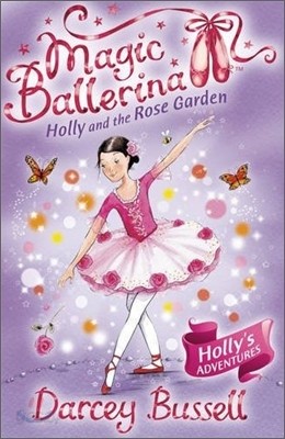 Magic Ballerina #16 : Holly And The Rose Garden (Book &amp; CD)