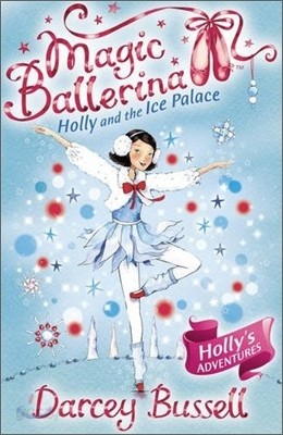 Magic Ballerina #17 : Holly And The Ice Palace (Book &amp; CD)